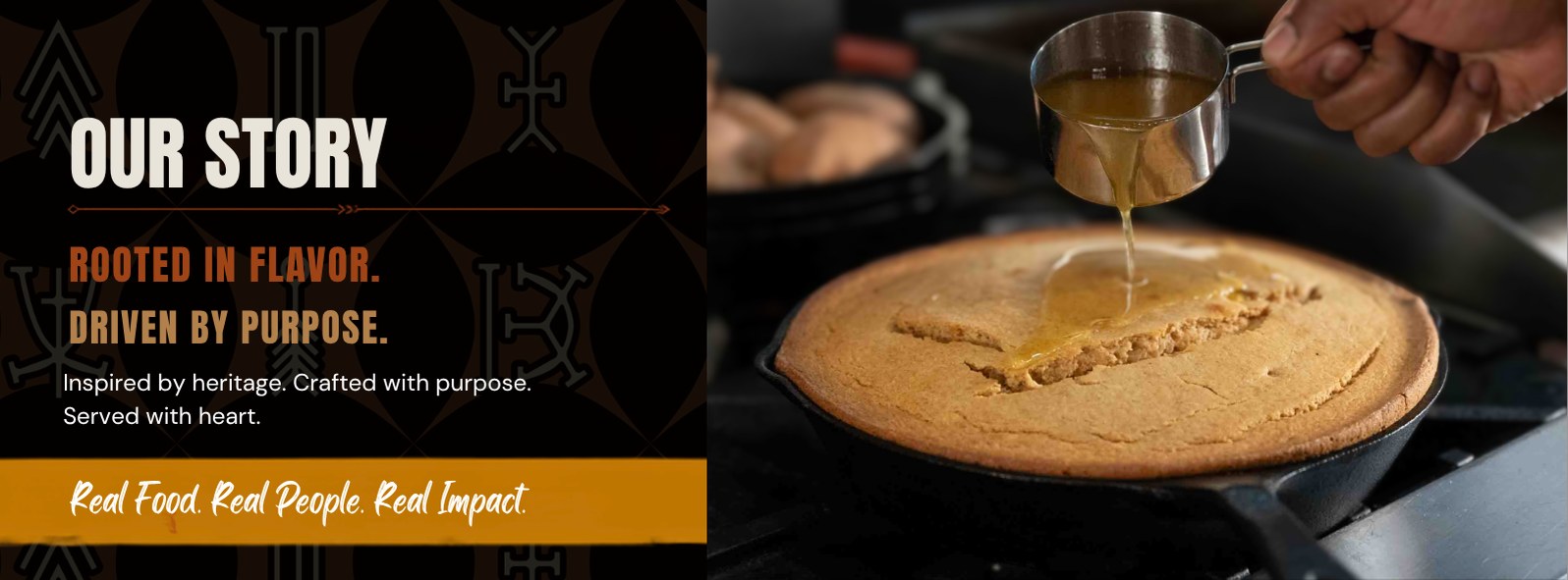 Our Story — Rooted in flavor, driven by purpose.